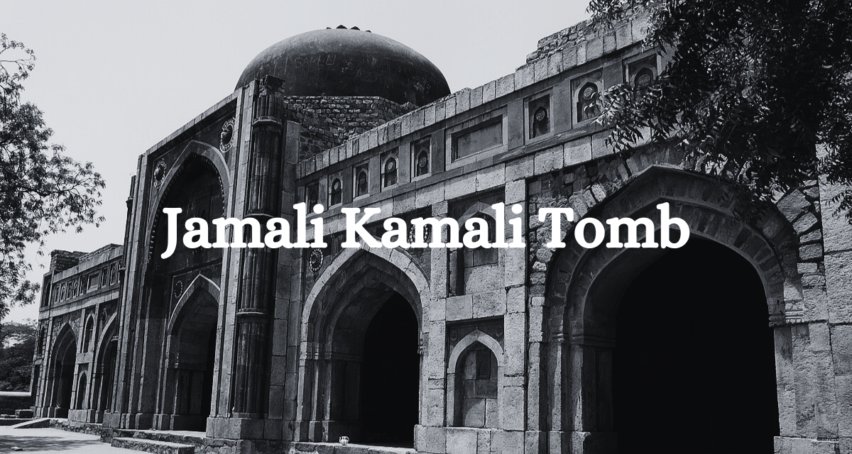 Jamali Kamali Tomb
