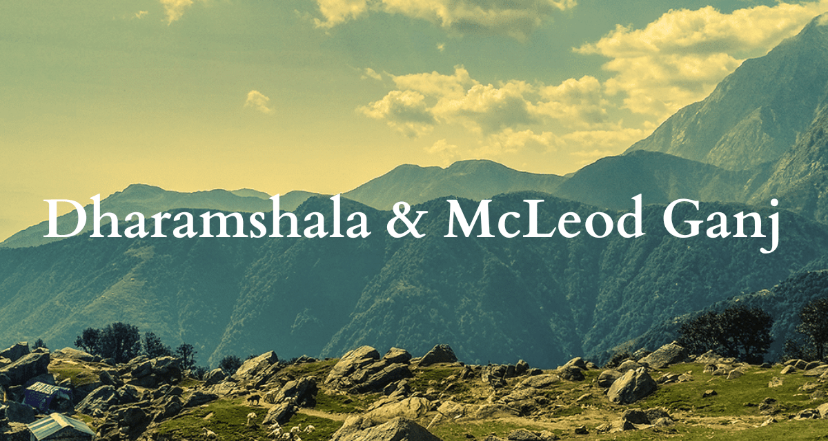 Dharamshala and McLeod Ganj