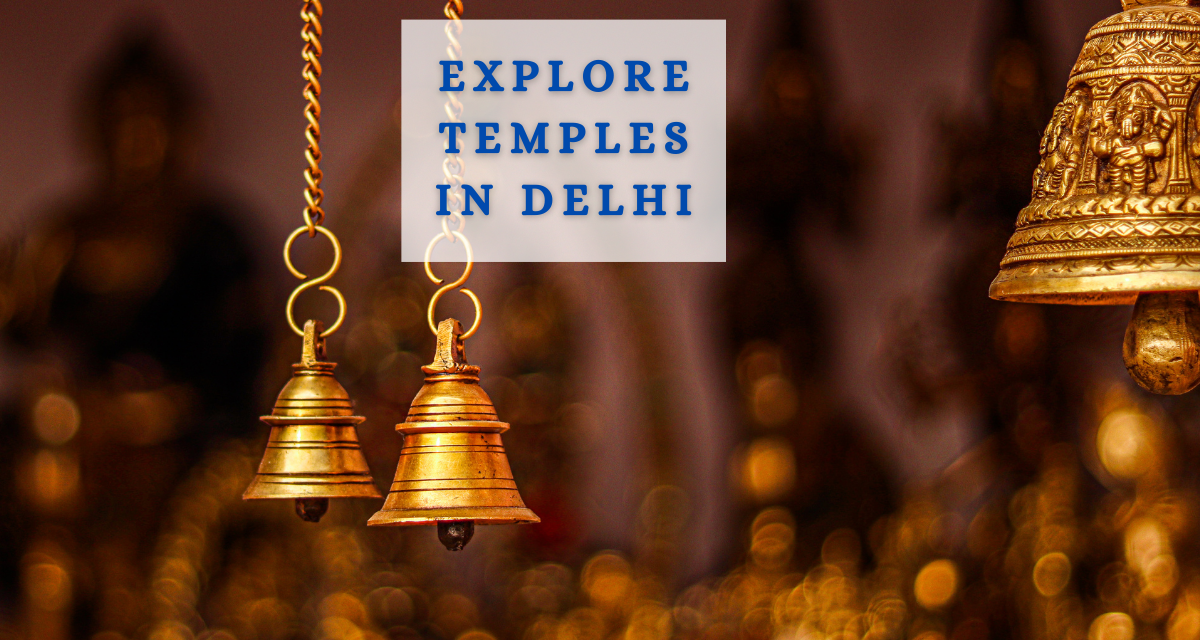 Explore Temples in Delhi