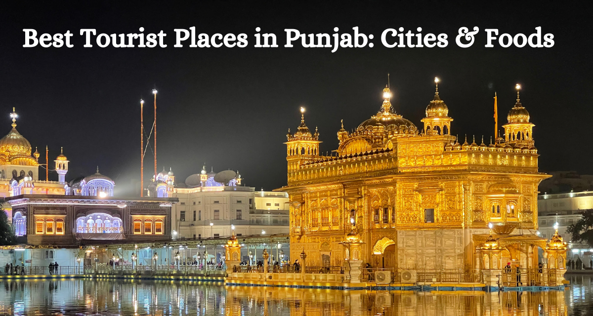 Best Tourist Places of Punjab, Best Attractions