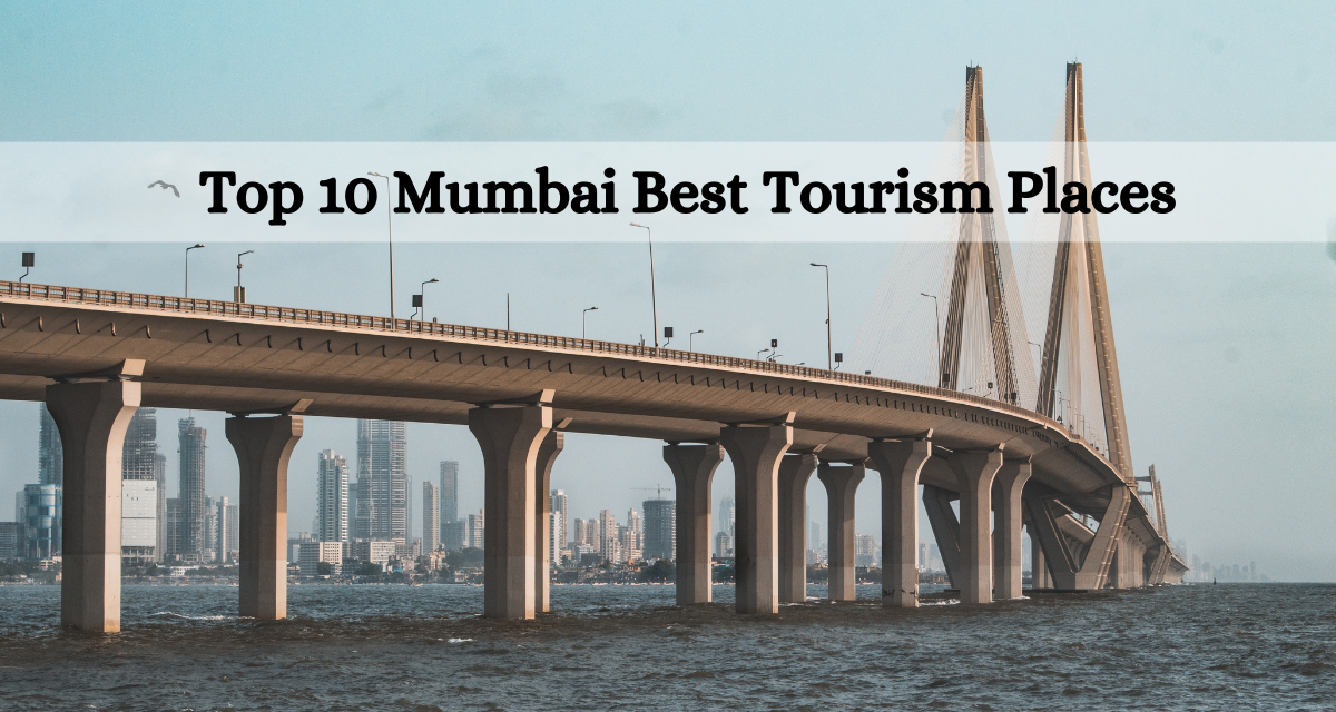 10 Best Places to visit in Mumbai | Maharashtra | Historical Monuments & Cities