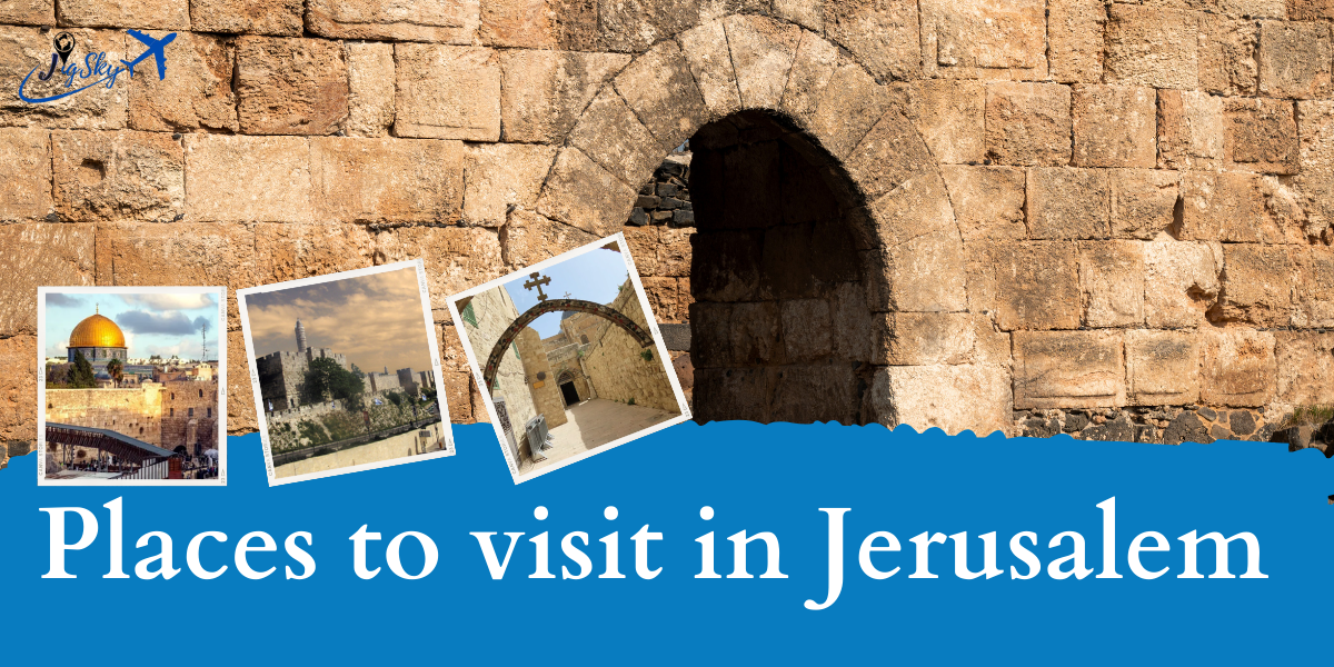 Top 20 Places to visit in Jerusalem