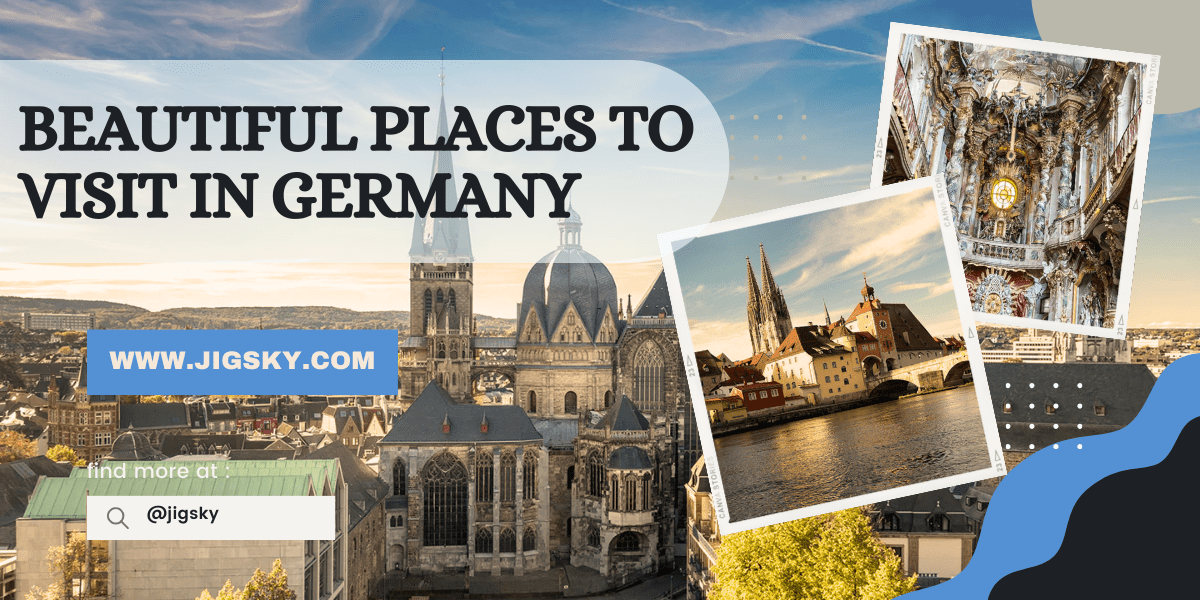 Beautiful Places to visit in Germany