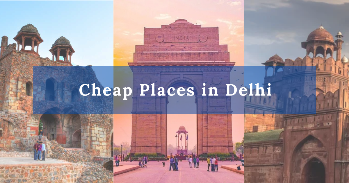 Top 30 Cheap Places in Delhi, Things to Do (Updated 2025)