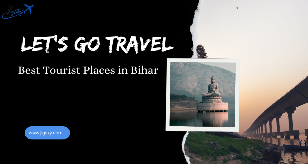 Best Tourist Places in Bihar