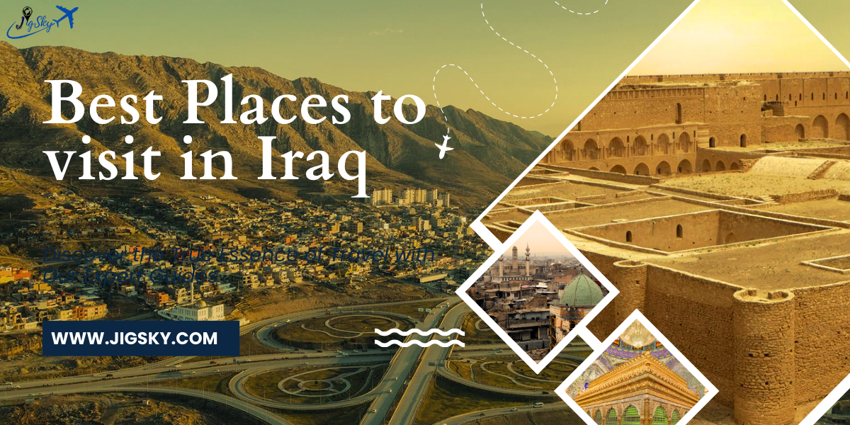 Best Places to visit in Iraq