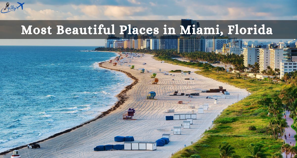 Most Beautiful Places in Miami, Florida