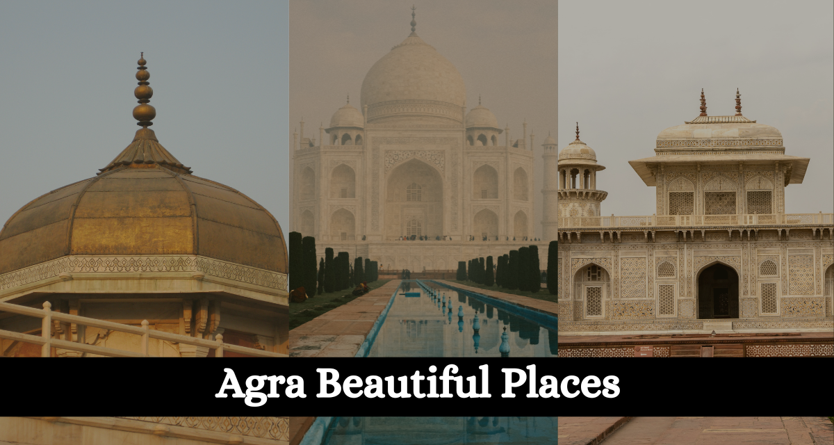 Best Places to visit around Agra (Updated 2025)